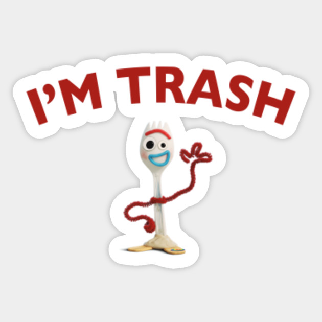 forky im trashed